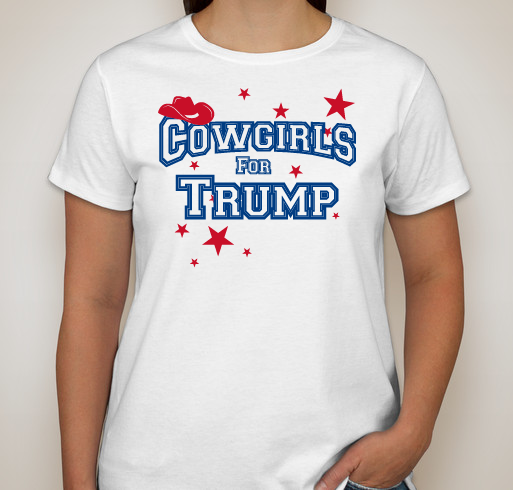 Cowgirls For Trump Ladies Favorite Tee “Relaxed Fit”  White